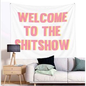 Welcome to the Shitshow Tapestry